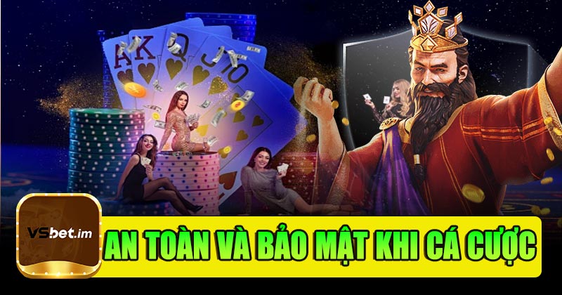 An toàn và bảo mật khi cá cược tại nhà cái Vsbet