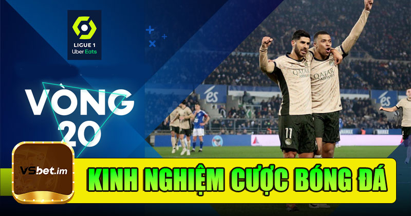 Kinh nghiệm cá cược bóng đá tại VSBet