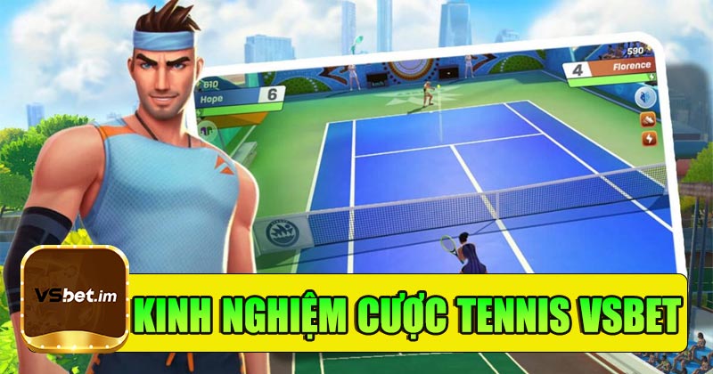 Kinh nghiệm cá cược tennis tại VSBet