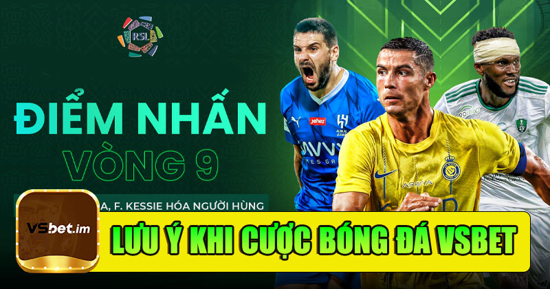 Một số lưu ý khi cá cược bóng đá tại VSBet cần biết