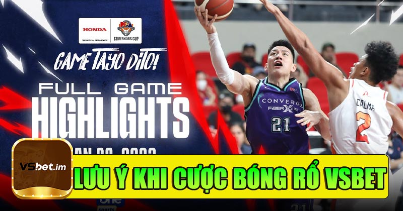 Một số lưu ý khi cá cược bóng rổ tại VSBet