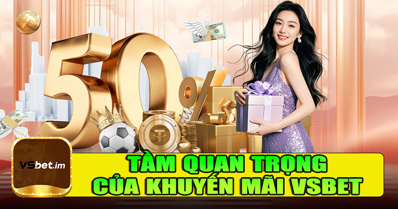 Khuyễn mãi trong cá cược trực tuyến quan trọng như thế nào?